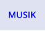 MUSIK